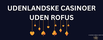 Opdag Casino Uden Casinoer Uden ROFUS En Guide